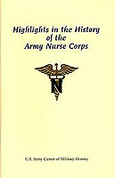 U.S. Army Nurse Corps CMH Pub 85-1, Paper 1987, 2000; 103 pages, chronology and appendixes